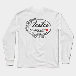 tata d'amour pour toujours cadeau de fête pour famille Long Sleeve T-Shirt